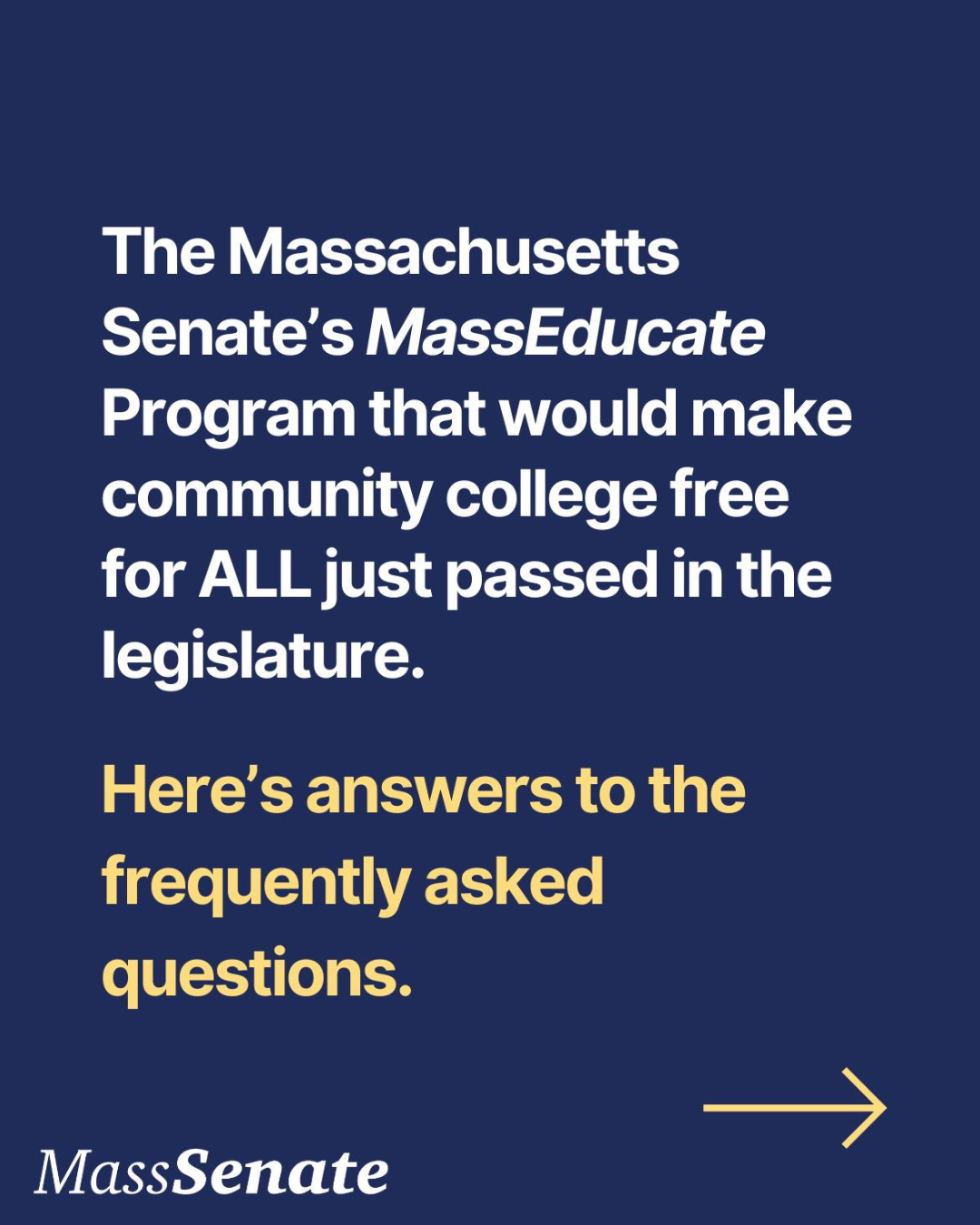 The Massachusetts Senate's MassEducate Program that would make community college free for ALL just passed in the legislature. Here's answers to the frequently asked questions.